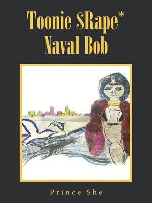 cover image of Toonie $Rape*  Naval Bob